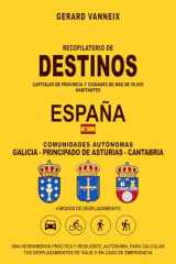 DESTINOS: Distancias y duraciones desde las comunidades autónomas de Galicia, Principado de Asturias y Cantabria (DESTINOS ESPAÑA) (Spanish Edition) cover image