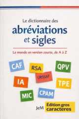 Le dictionnaire des abréviations et sigles: Le monde en version courte, de A à Z — Edition gros caractères (18 points) (French Edition) cover image