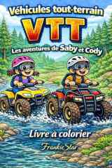 Véhicules Tout-Terrain VTT les aventures de Saby et Cody (FrankieStar Collections) (French Edition) cover image
