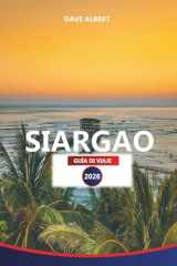 SIARGAO GUÍA DE VIAJE 2026: Descubra el surf, las islas, las playas y las aventuras locales para sus vacaciones en Siargao (Spanish Edition) cover image