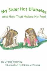My Sister Has Diabetes: and How That Makes Me Feel cover image