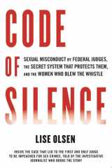 Code of Silence Sexual Misconduct by Federal Judges, the Secret System That Protects Them, and the Women Who Blew the Whistle cover image