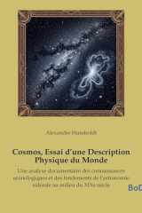 Cosmos, Essai d'une Description Physique du Monde: Une analyse documentaire des connaissances uranologiques et des fondements de l'astronomie sidérale au milieu du XIXe siècle (French Edition) cover image