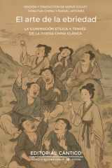 El arte de la ebriedad: La iluminación etílica a través de la poesía clásica china (Spanish Edition) cover image