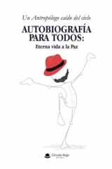 Autobiografía para todos: Eterna vida a la Paz (Spanish Edition) cover image