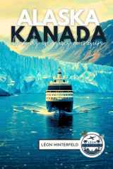 DIY ALASKA & CANADA Guide des excursions de croisière 2026: Comment planifier sa propre croisière et son voyage terrestre sans trop payer (French Edition) cover image