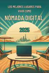 Los Mejores Lugares para Vivir como Nómada Digital 2025 (Spanish Edition) cover image