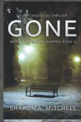 GONE: A Psychological Thriller: When Bad Things Happen cover image