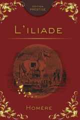 L’ILIADE: L’épopée fondatrice de la guerre de Troie Édition Prestige Collector — Texte intégral (French Edition) cover image