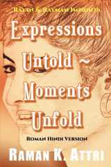 Expressions Untold - Moments Unfold Timeless Poetry (Roman Hindi Version) cover image
