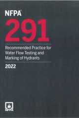 NFPA 291, Recommended Practice for Fire Flow Testing and Marking of Hydrants 2022 Edition cover image