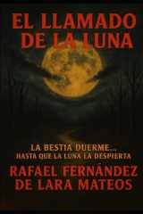 El llamado de la luna: La bestia duerme hasta que la luna despierta (Spanish Edition) cover image