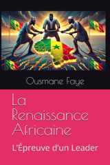 La Renaissance Africaine: L’Épreuve d’un Leader (French Edition) cover image
