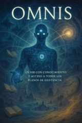 OMNIS un ser con conocimiento y acceso a todos los planos de existencia. cover image