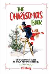The Christmas Book: The Ultimate Guide to Your Favorite Holiday cover image