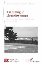 Un dialogue de notre temps: Rencontre avec Fabienne Marié Liger et Michel Prat (French Edition) cover image