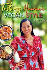Tasting Hawaii Vegan Style Over 120 Plant-Based and Gluten-Free Recipes cover image