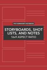 The Filmmaker's Notebook: Storyboards, Shot Lists, and Notes: 16x9 Aspect Ratio cover image