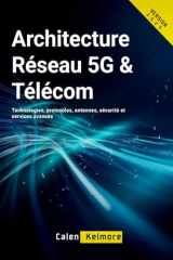 Architecture Réseau 5G & Télécom: Technologies, protocoles, antennes, sécurité et services avancés (French Edition) cover image