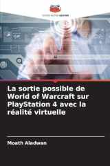 La sortie possible de World of Warcraft sur PlayStation 4 avec la réalité virtuelle (French Edition) cover image