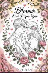 L’amour dans chaque ligne: Un livre de coloriage de la Saint-Valentin pour couples, détente, connexion et romance (French Edition) cover image