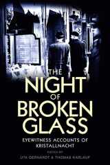 The Night of Broken Glass Eyewitness Accounts of Kristallnacht cover image
