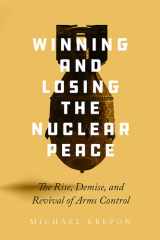 Winning and Losing the Nuclear Peace cover image