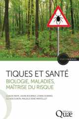 Tiques et santé - Biologie, maladies, maîtrise du risque cover image