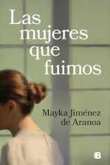 Las Mujeres Que Fuimos / the Women We Were cover image