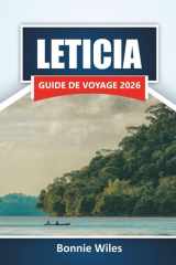LETICIA GUIDE DE VOYAGE 2026: Explorez les forêts tropicales, les excursions de la faune, les excursions fluviales, la cuisine locale et les ... votre aventure en Colombie (French Edition) cover image