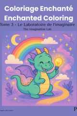 Coloriage enchanté: Tome 3 - Le Laboratoire de l'Imaginaire (French Edition) cover image