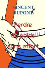 Perdre du poids sans effort (French Edition) cover image
