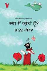 Kya Maim Choti Hum? U:^:-Nrv Hindi-Mila: Children's Picture Book (Bilingual Edition) cover image