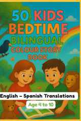 50 Kids Bedtime Bilingual Colour Story Book | English – Spanish Translations | Age 4 to 10 (Spanish Edition) cover image