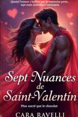 Sept Nuances de Saint-Valentin: Cette Saint-Valentin, votre fantasme habite juste à côté… (Sept Nuances d’Amour) (French Edition) cover image