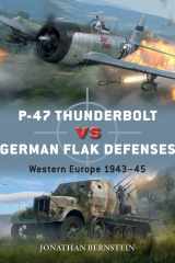 P-47 Thunderbolt Vs German Flak Defenses Western Europe 1943–45 cover image