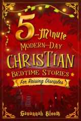 5-Minute Modern-Day Christian Bedtime Stories: For Raising Disciples: (Read-Aloud Tales for Today's Children) (Modern-Day Bedtime Stories) cover image