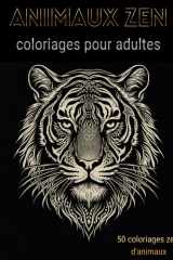 Animaux Zen: Livres de coloriages pour adultes (French Edition) cover image