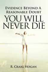 Evidence Beyond a Reasonable Doubt You Will Never Die cover image
