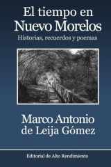 El tiempo en Nuevo Morelos: Historias, recuerdos y poemas (Spanish Edition) cover image