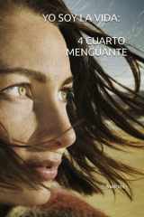 YO SOY LA VIDA: 4 CUARTO MENGUANTE (Spanish Edition) cover image