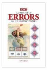 Scott Catalogue of Errors on U. S. Postage Stamps 18th Edition cover image
