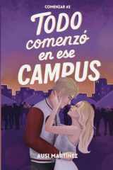 Todo comenzó en ese campus (Comenzar #2) (Spanish Edition) cover image