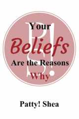 Your Beliefs Are the Reasons Why cover image