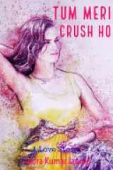 Tum Meri Crush Ho Till I Find Better Than Someone cover image