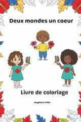 Deux mondes un coeur: Livre de coloriage (French Edition) cover image