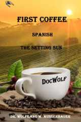 First Coffee Spanish: The Setting Sun (Spanish Edition) cover image