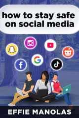 How to Stay Safe on Social Media Social Media Dos and Don’ts: What Kids and Parents Should Know cover image