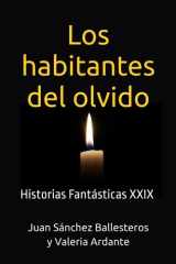 Los habitantes del olvido: Historias Fantásticas XXIX (Spanish Edition) cover image