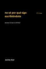 No sé por qué sigo escribiéndote: (aunque sé que no leerás) (Spanish Edition) cover image